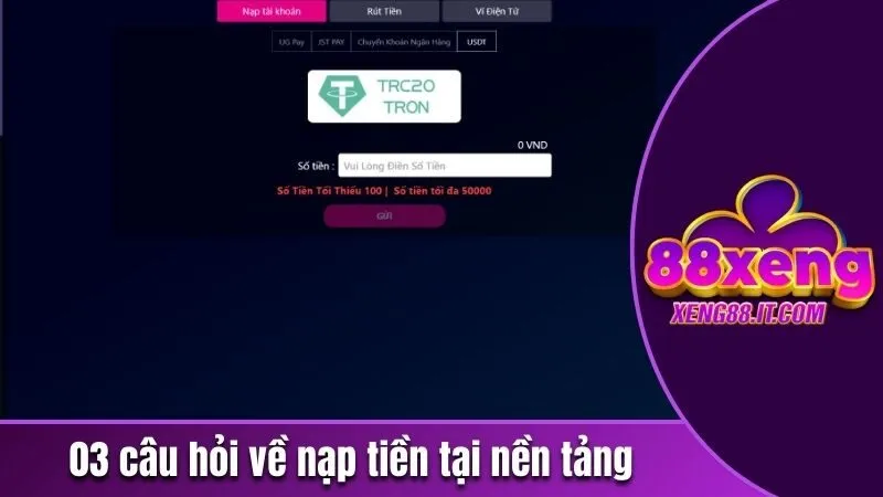 Hướng Dẫn Nạp Tiền Xeng88 Cực Đơn Giản Qua 4 Phương Thức 3 03 câu hỏi liên quan đến nạp tiền tại nền tảng